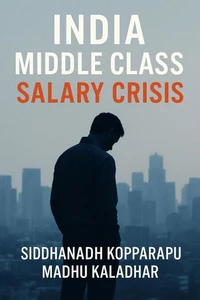 India Middle Class Salary Crisis