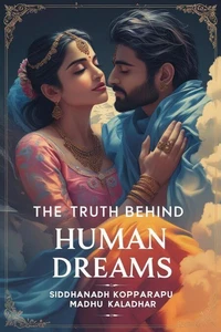 The Truth Behind Human Dreams