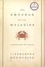 Siddhartha Mukherjee - The Emperor of All Maladies - A Biography of Cancer.