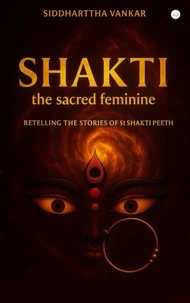 Shakti: The Sacred Feminine