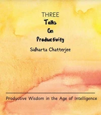 Three Talks on Productivity