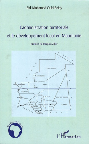 Sidi Mohamed Ould Beidy - L'administration territoriale et le développement local en Mauritanie.