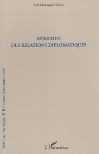 Sidi Mohamed Sidaty - Mémento des relations diplomatiques.