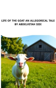 The_Life_of_the_Goat_An_Allegorical_Tale