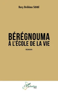 Bérégnouma à l'école de la vie