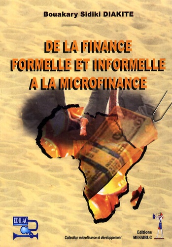 Sidiki Diakité - De la finance formelle et informelle à la microfinance.