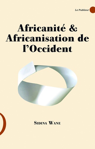 Africanité et africanisation de l'Occident