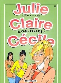 Julie, Claire, Cecile Tome 12 : Sos Filles !