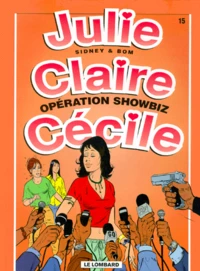 Julie, Claire, Cecile Tome 15 : Operation Showbiz