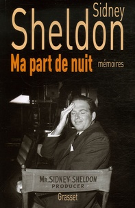 Sidney Sheldon - Ma part de nuit - Mémoires.