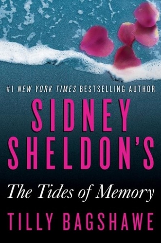 Sidney Sheldon et Tilly Bagshawe - Sidney Sheldon's The Tides of Memory.