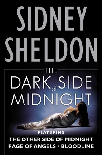 Sidney Sheldon - The Dark Side of Midnight - The Other Side of Midnight, Rage of Angels, Bloodline.