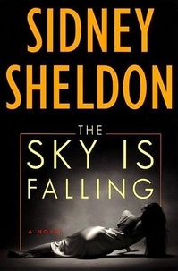 Sidney Sheldon - The Sky Is Falling - A Novel.