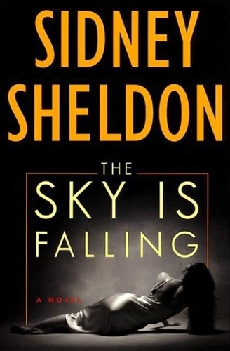 Sidney Sheldon - The Sky Is Falling - A Novel.