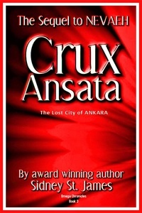  Sidney St. James - Crux Ansata - The Lost City of Ankara - Omega Chronicles, #3.