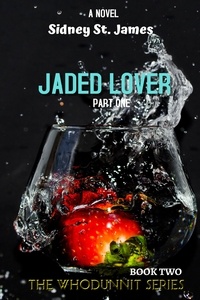  Sidney St. James - Jaded Lover - Things Are Getting Heavy - The Whodunnit Series, #2.