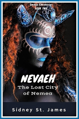  Sidney St. James - Nevaeh - The Lost City of Nemea - Omega Chronicles, #2.