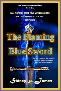  Sidney St. James - The Flaming Blue Sword - The Storm Lord Trilogy Series, #1.