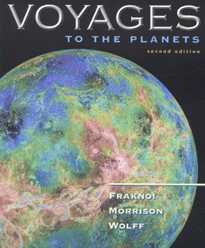 Sidney Wolff et David Morrison - Voyages To The Planets. 2nd Edition.