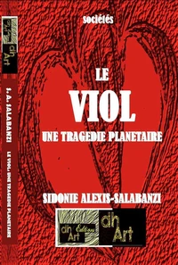 Le viol : une tragédie planétaire