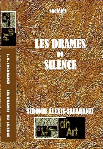 Sidonie Alexis-Salabanzi - Les drames du silence.
