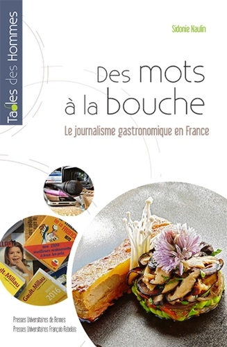 Des mots à la bouche. Le journalisme gastronomique en France