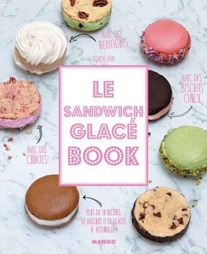 Sidonie Pain et Tiphaine Birotheau - Le sandwich glacé Book.
