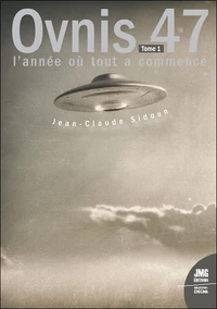 Ovnis 47. L'année où tout a commencé Tome 1