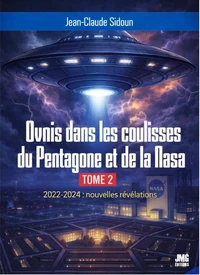 Ovnis dans les coulisses du Pentagone et de la Nasa Tome 2 - 2022-2024 : nouvelles révélations