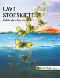 Sidsel Bekke-Hansen - Lavt stofskifte - Psykologiske og kognitive aspekter.