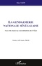 Sidy Sady - La gendarmerie nationale sénégalaise - Son rôle dans la consolidation de l'Etat.