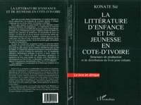 La Litterature D'Enfance Et De Jeunesse En Cote-D'Ivoire. Structures De Production Et De Distribution Du Livre Pour Enfants