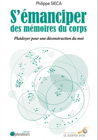 S'émanciper des mémoires du corps