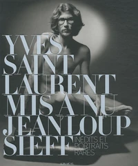 Yves Saint Laurent mis à nu