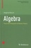 Algebra. From the Viewpoint of Galois Theory