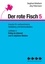 Erfolg im Internet und in digitalen Medien. Der rote Fisch 5 - Impulse für werbewirksame Gestaltung und Kommunikation - Leitfaden 5