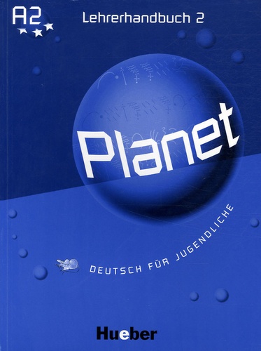 Siegfried Büttner et Gabriele Kopp - Planet 2 Deutsch fü Jugendliche - Lehrerhandbuch.