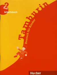 Siegfried Büttner et Gabriele Kopp - Tamburin 2 - Arbeitsbuch Deutsch für Kinder.