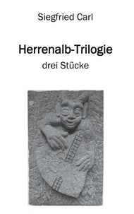 Siegfried Carl - Herrenalb-Trilogie - drei Stücke.