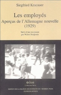 Siegfried Kracauer - Les employés - Aperçus de l'Allemagne nouvelle, 1929 Suivi d'une recension par Walter Benjamin.