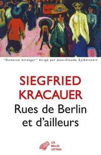 Siegfried Kracauer - Rues de Berlin et d'ailleurs.