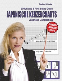 Siegfried R. Becker - Japanische Kerzencharts - Japanese Candlesticks - Einführung &amp; First Steps Guide.
