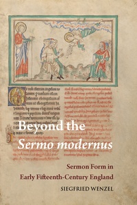 Siegfried Wenzel - Beyond the Sermo modernus - Sermon Form in Early Fifteenth-Century England.