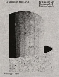 Siegrun Appelt - Le Corbusier Ronchamp.