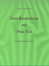 Zwei Rendezvous mit Frau Tod