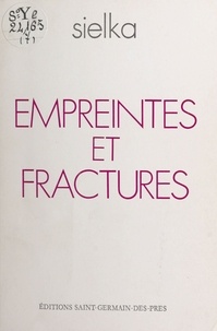  Sielka - Empreintes et fractures : pour un voyage de l'ombre à la lumière (1980-1983).
