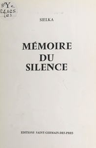  Sielka - Mémoire du silence.