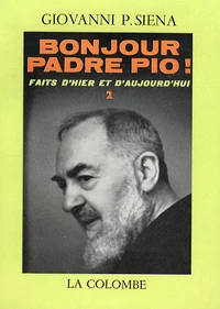 Bonjour Padre Pio !