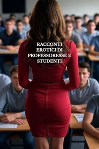 Racconti erotici di professoresse e studenti