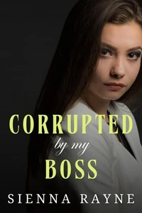Corrupted By My Boss